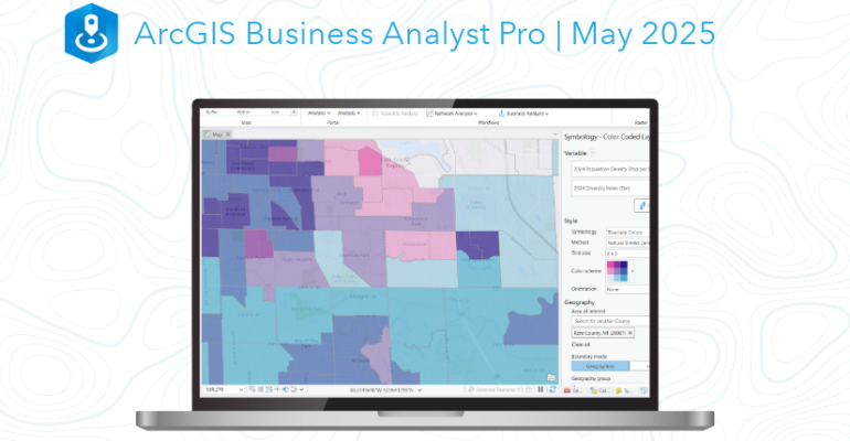 What’s New in ArcGIS Business Analyst Pro | May 2025